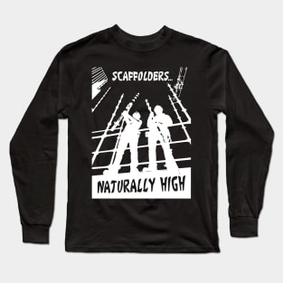 Naturally High Scaffolder Long Sleeve T-Shirt